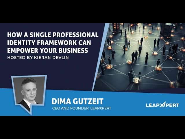 How a Single Professional Identity Framework Can Empower Your Business